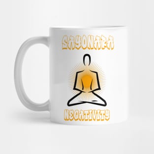 Sayonara Negativity Mug